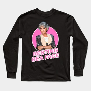 Golden Girls Dorothy Zbornak Bea Arthur - Resting Bea Face Long Sleeve T-Shirt